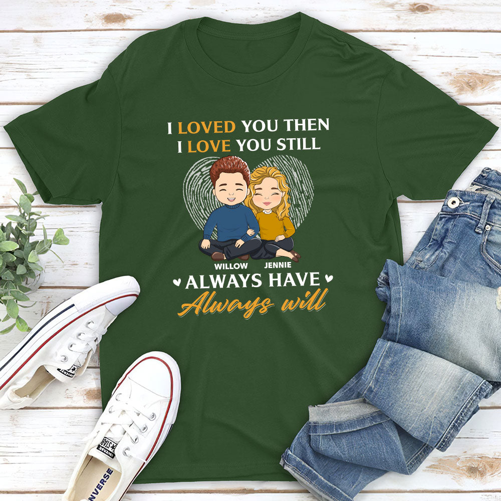 Always Will - Personalized Custom Classic T-shirt