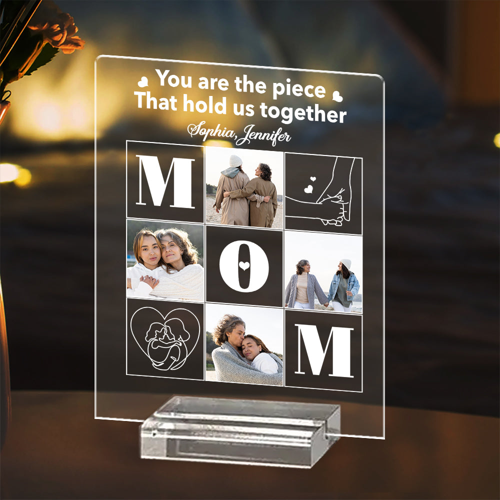 You Are The Piece That Holds Us Together - Personalized Custom Acrylic Plaque With Base