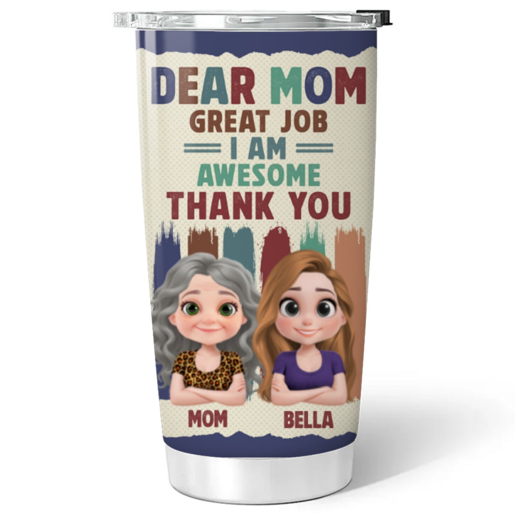 Dear Mom We Are Awesome Thank You - Personalized Custom Tumbler