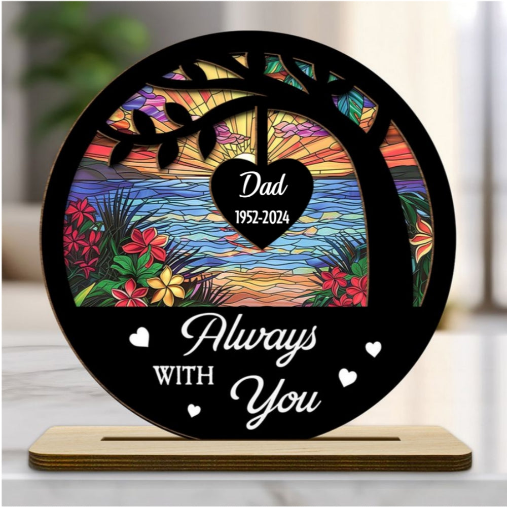 Always With You - Personalized Custom 2-Layer Wood Plaque With Flat Base