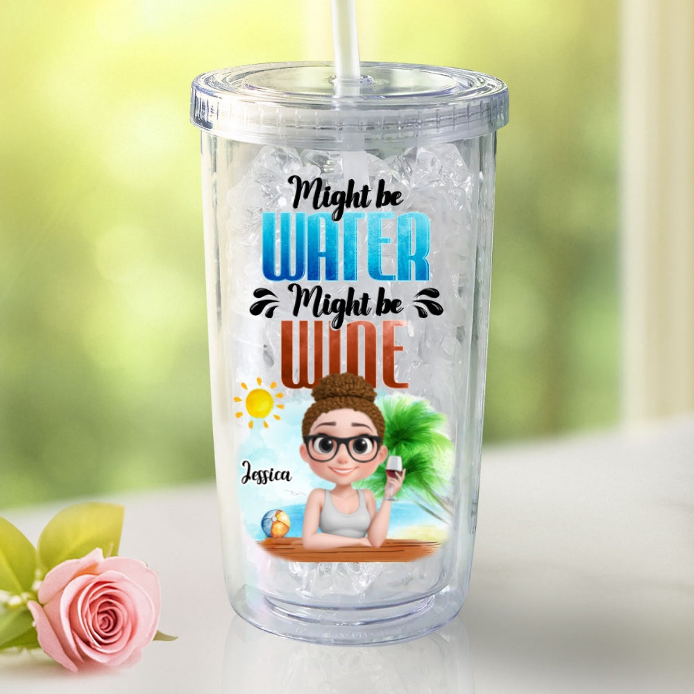 Might Be Water Or Not - Personalized Custom 14oz Plastic Tumbler