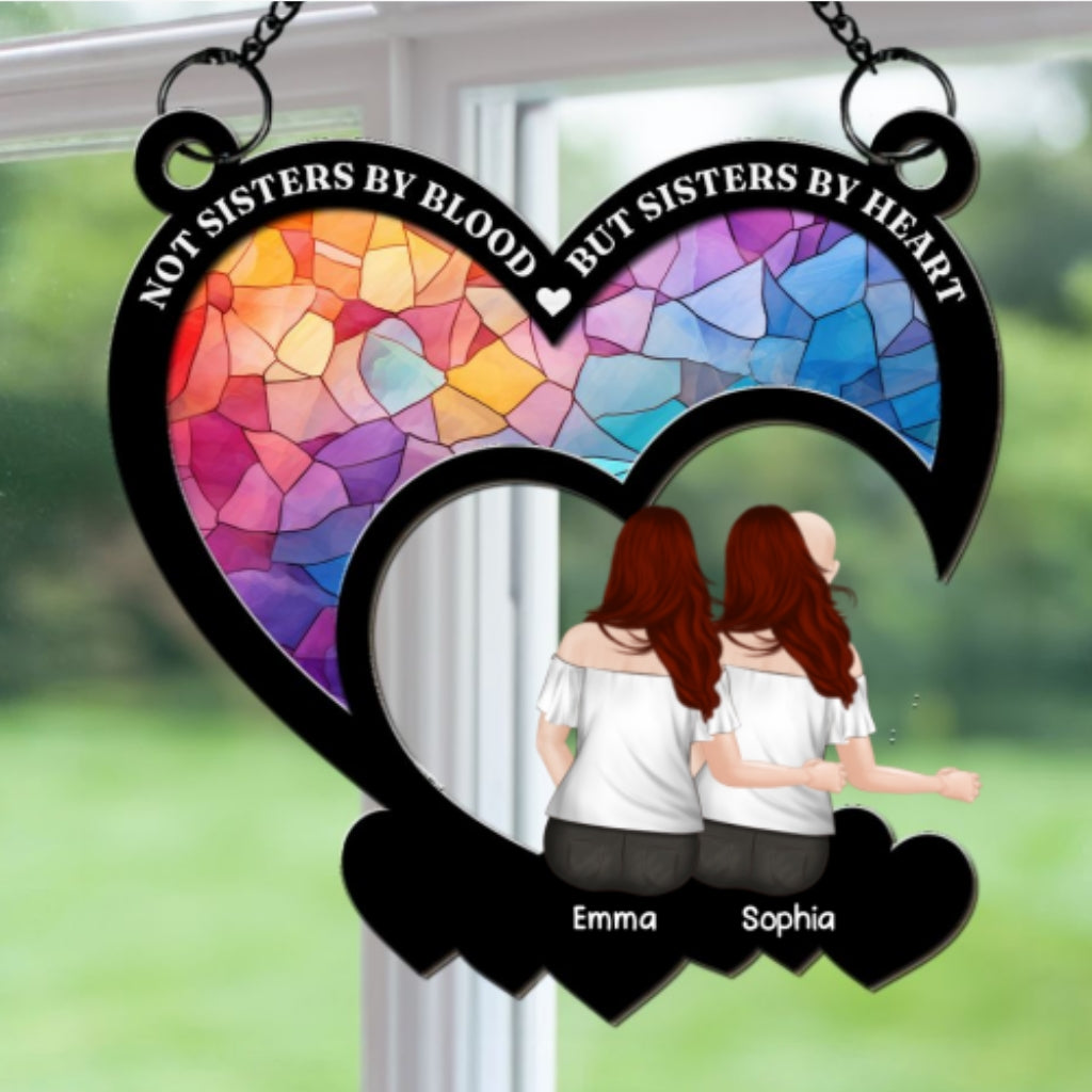 Not Sisters By Blood - Personalized Custom Suncatcher