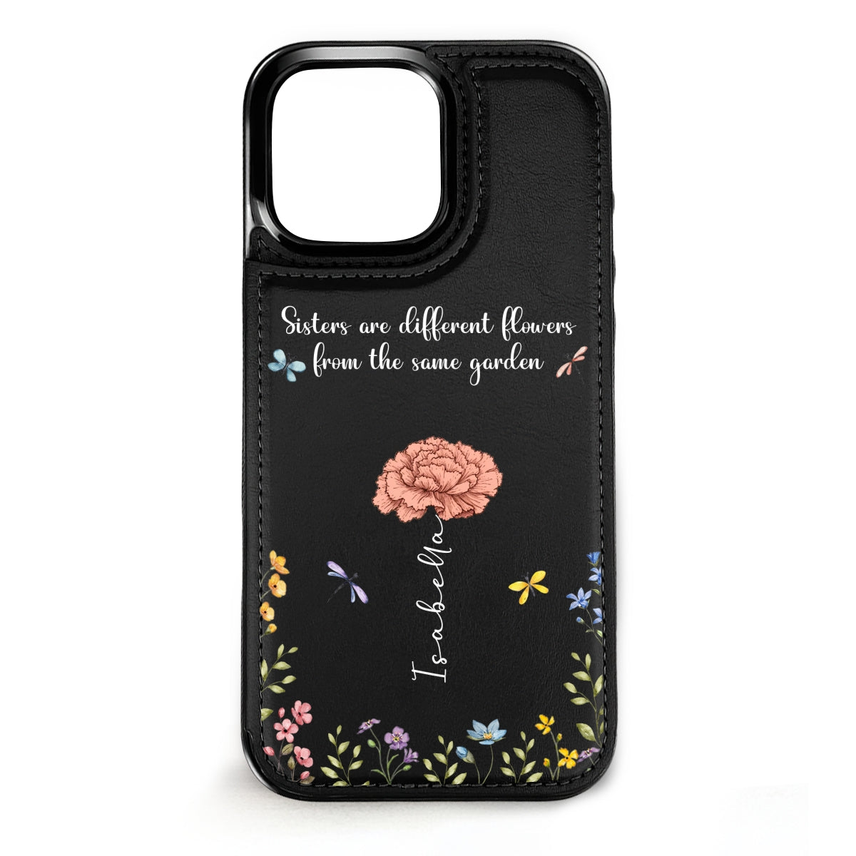 Sisters Are Different Flowers - Personalized Custom Leather Phone Case