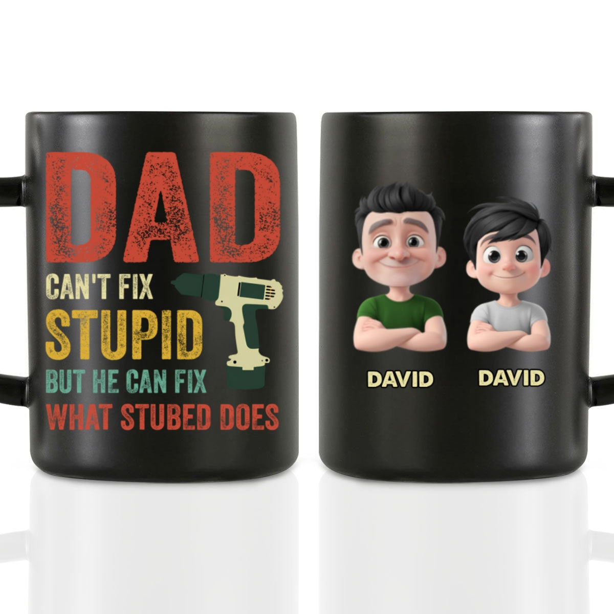Dad Can't Fix Stupid �Personalized Custom Wrench Handle Mug