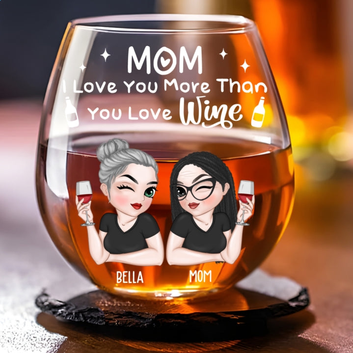 I Love You More Than Wine - Personalized Custom Wine Glass