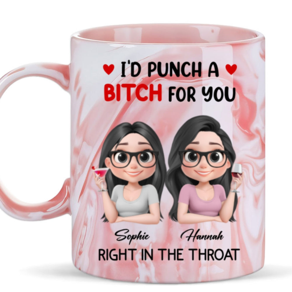 I Punch A Bitch For You My Besties - Personalized Custom Pink Marble Mug