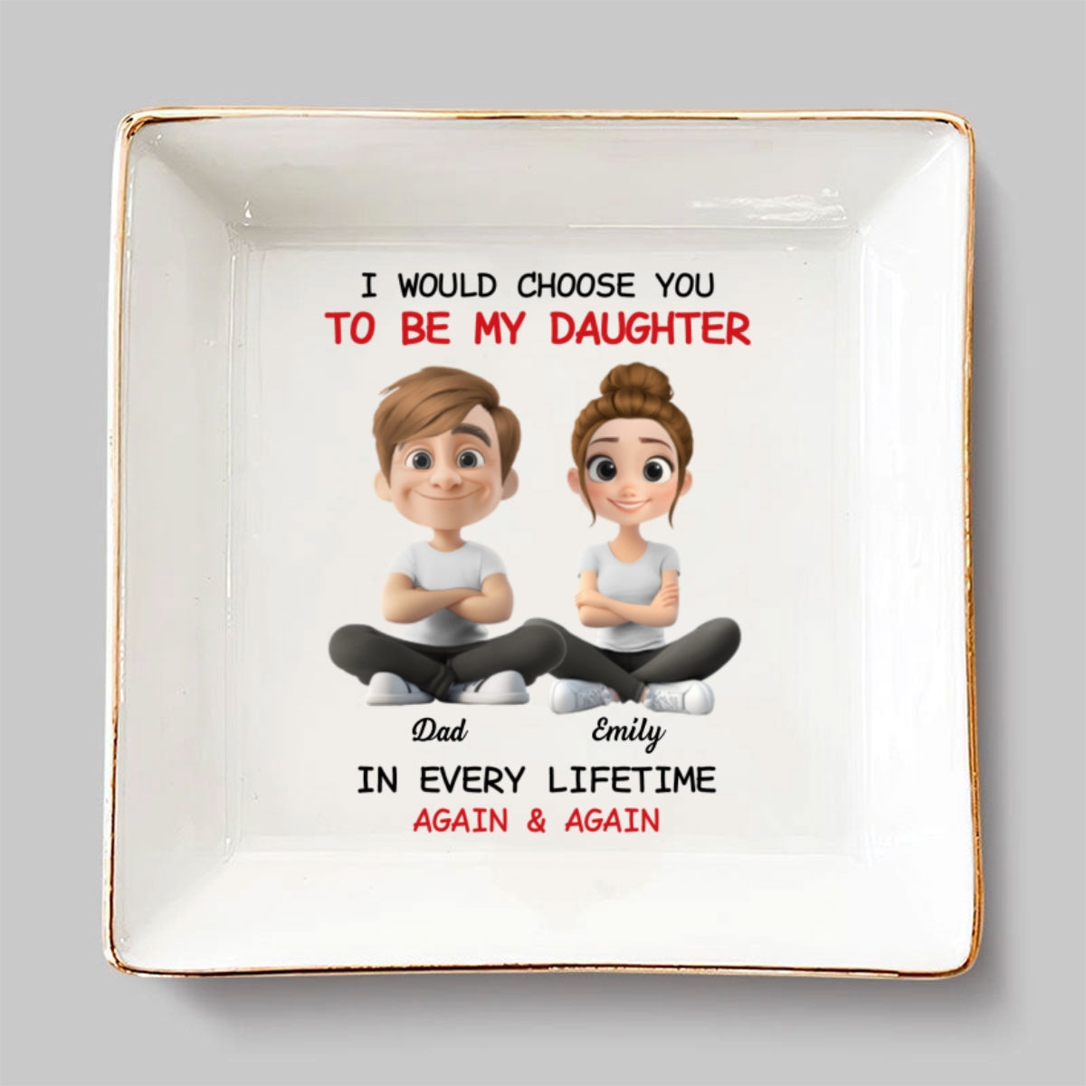 Always Choose You - Personalized Custom Jewelry Dish