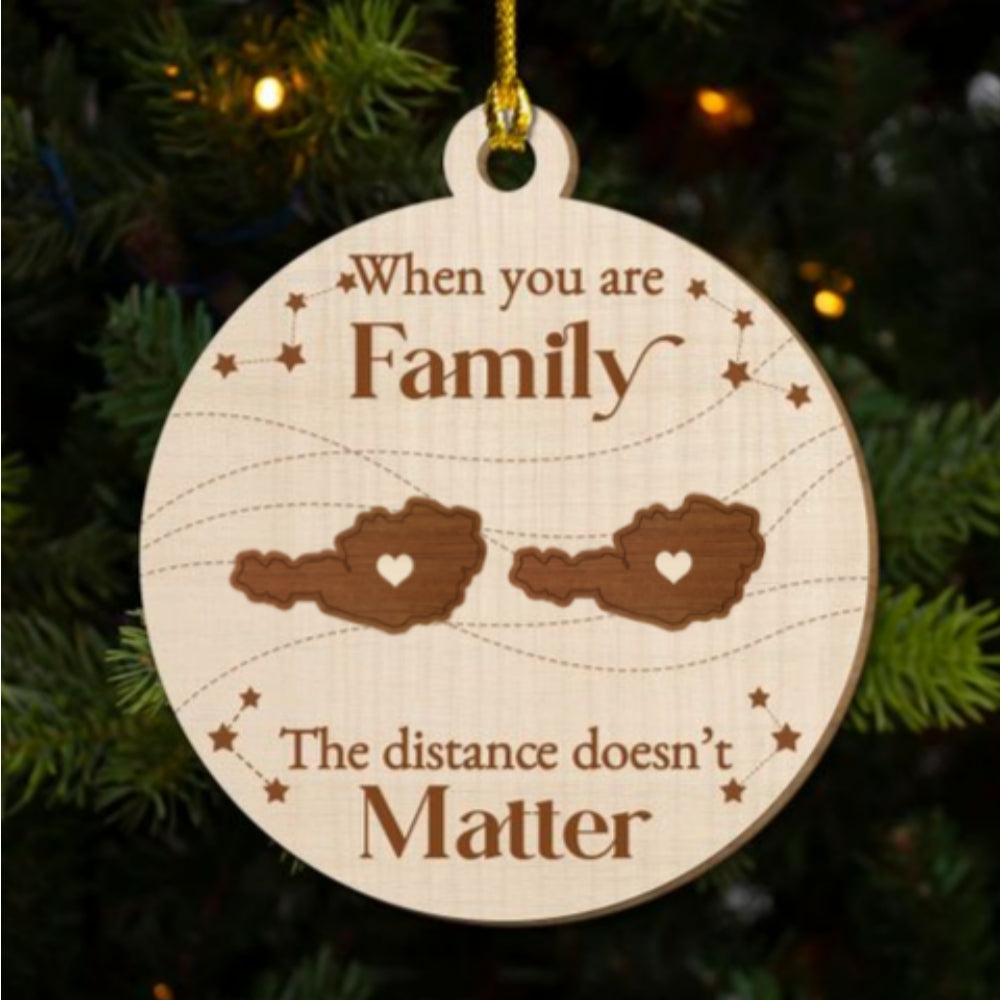 When You Are Family, The Distance Does Not Matter European - Personalized Custom Freeshape 2-Layered Wood Ornament