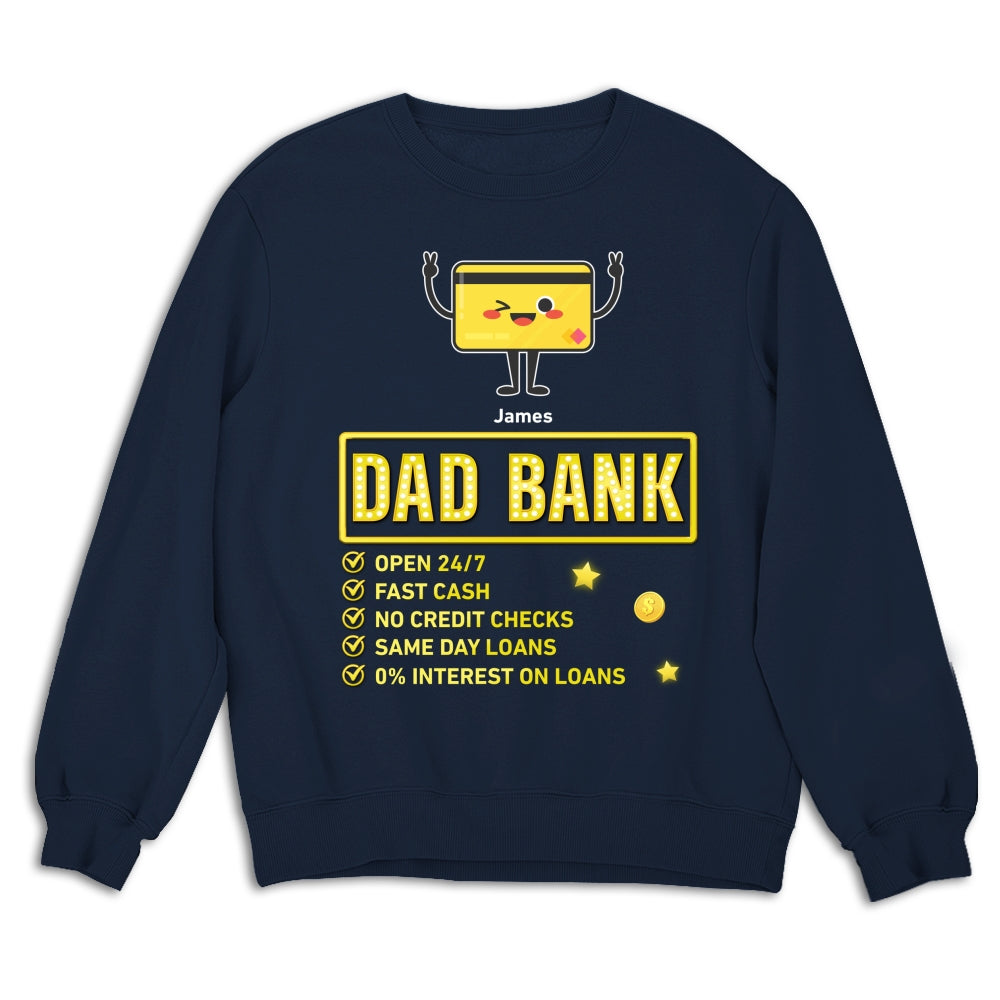 Dad Bank Funds Me No Interest - Personalized Custom Shirt
