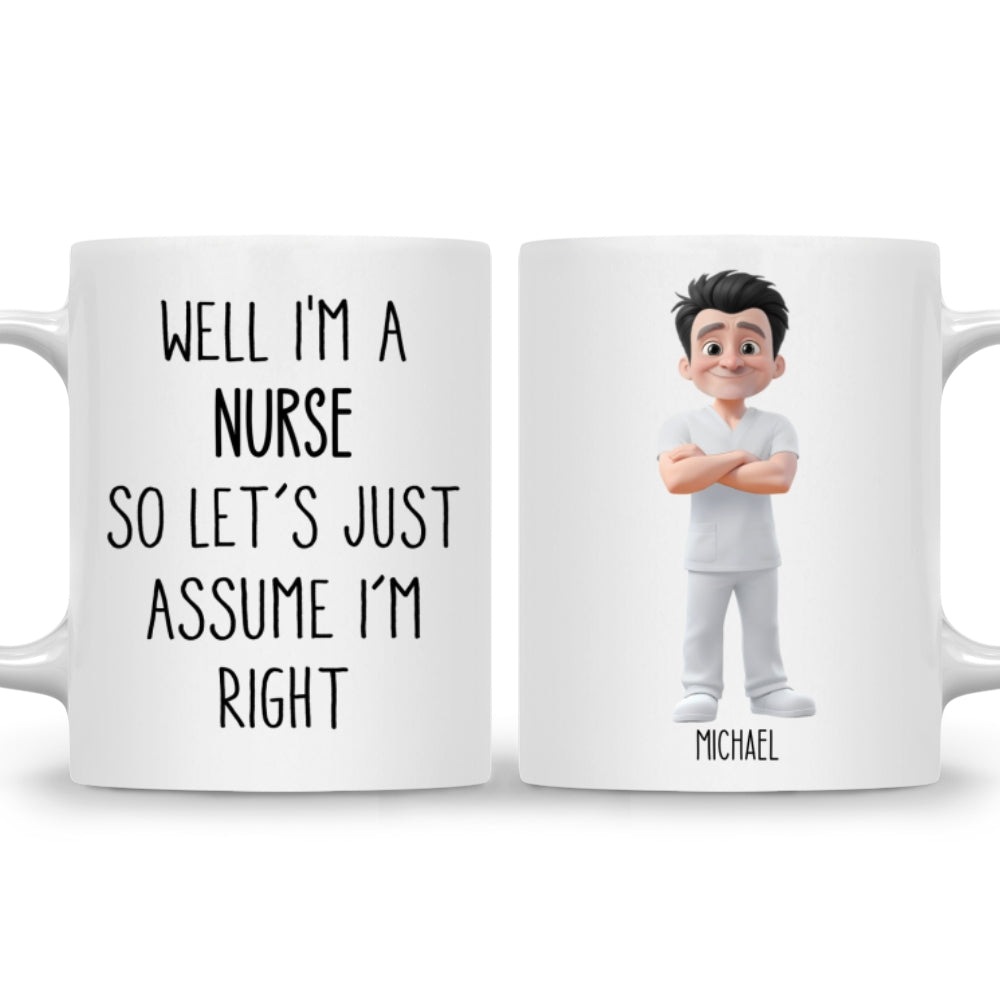 Assume I Am Right - Personalized Custom Coffee Mug