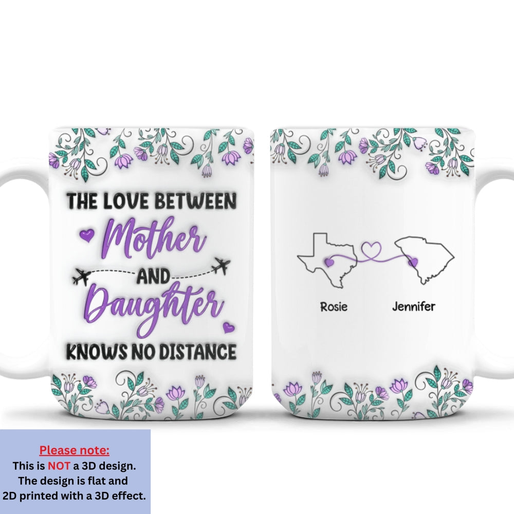 Mother And Daughter Know No Distance - Personalized Custom 3D Inflated Effect Mug