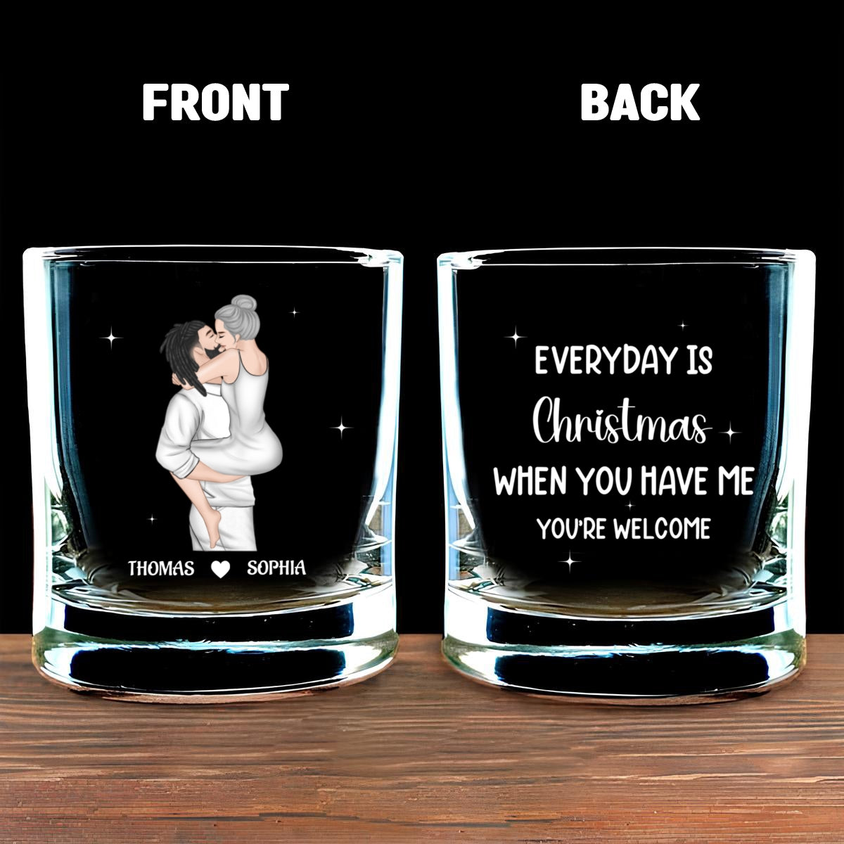 You Have Me - Personalized Custom Whiskey Glass