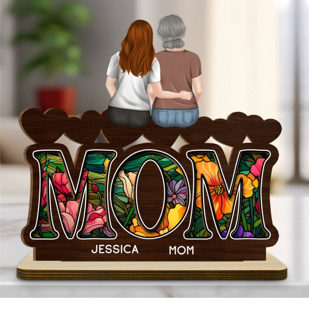 We Love You Mommy - Personalized Custom 2-Layer Wood Plaque With Flat Base