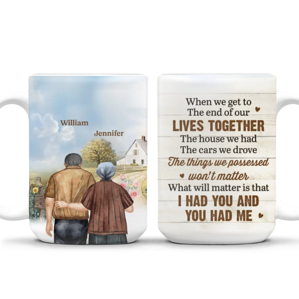 When We Get To The End - Personalized Custom Coffee Mug