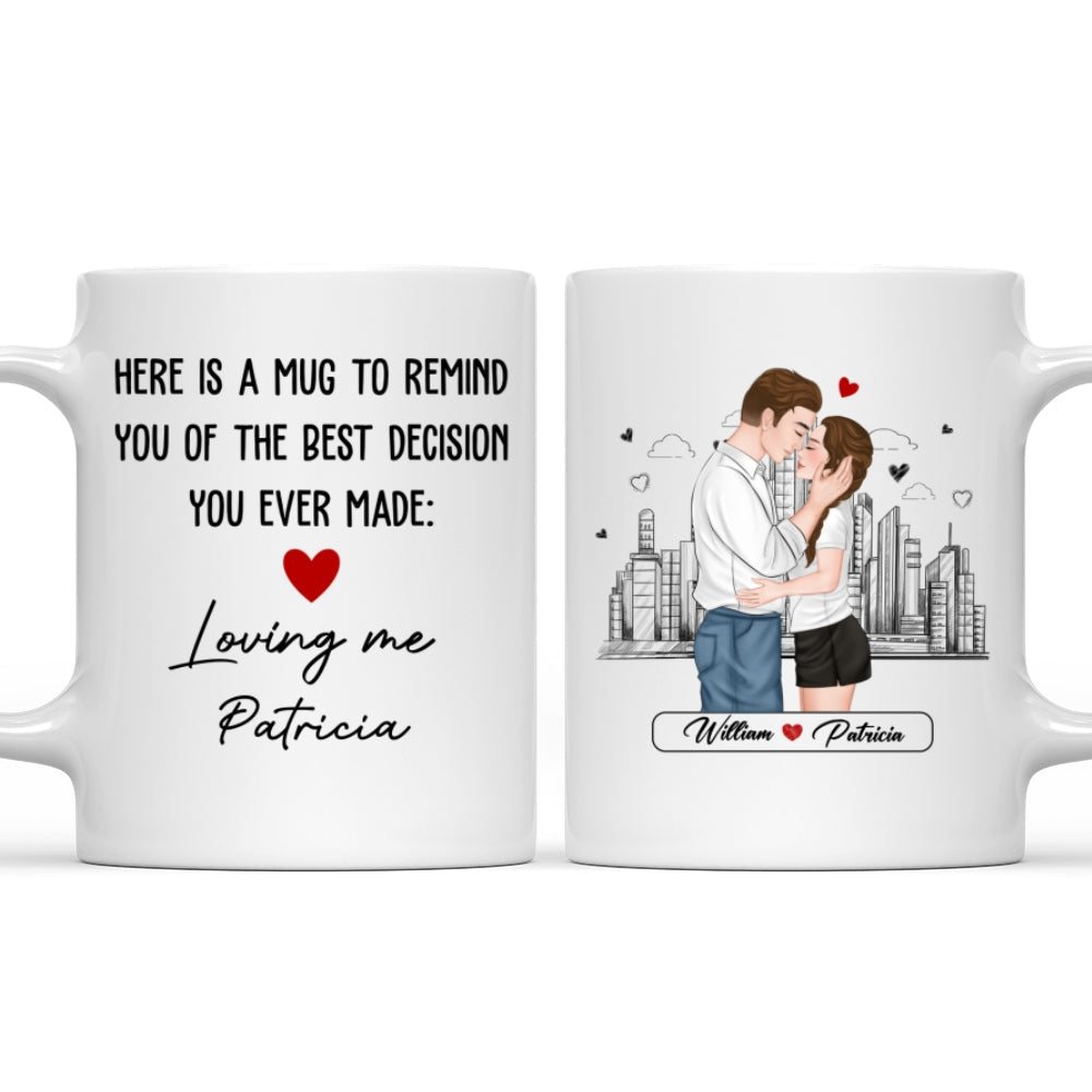 The Best Decision You Ever Made - Personalized Custom Coffee Mug
