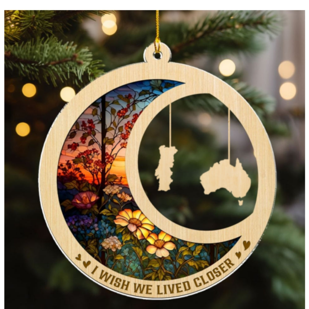 I Wish We Lived Closer Ver 2- Personalized Custom Acrylic Ornament