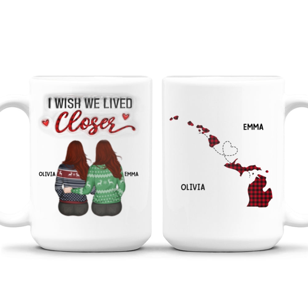 I Wish You Lived Next Door - Personalized Custom 3D Inflated Effect Mug