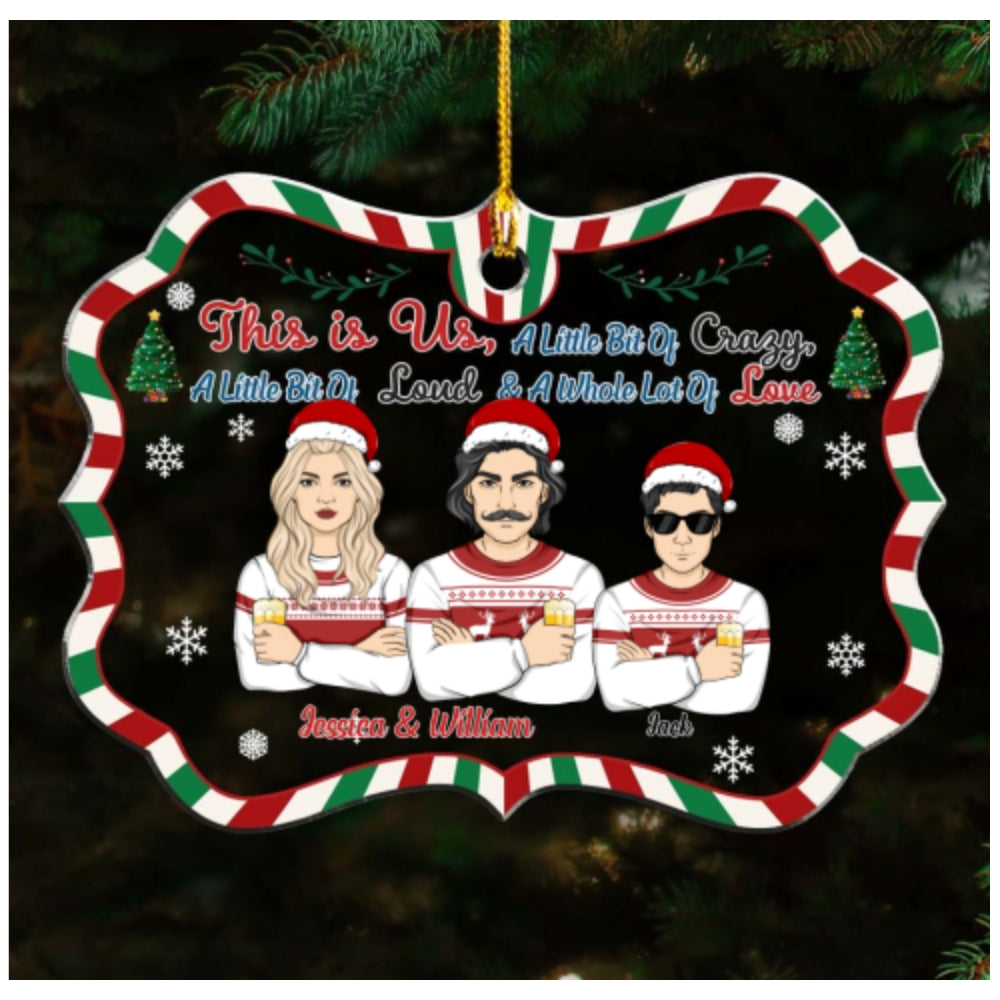 Family This Is Us A Little Bit Of Crazy - Personalized Custom Acrylic Ornament