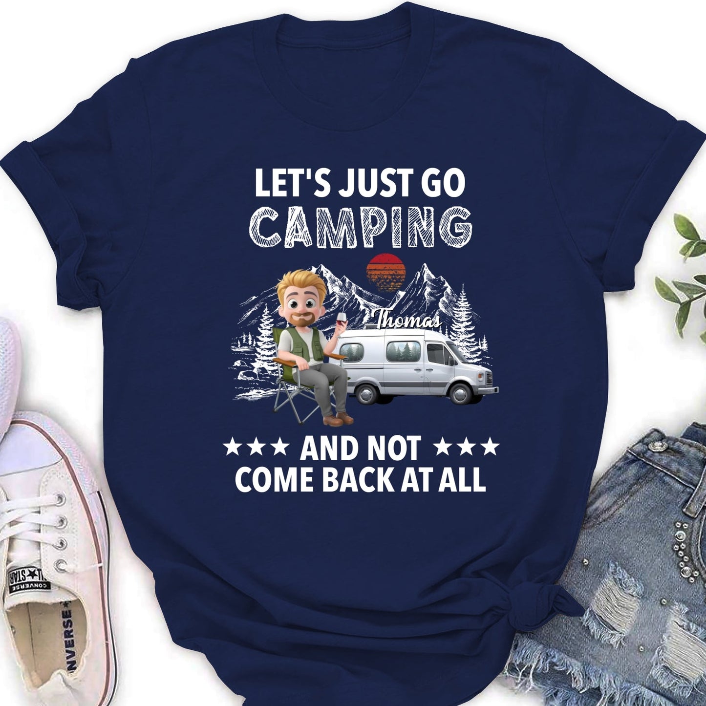 Go Camping And Not Comeback - Personalized Custom Shirt