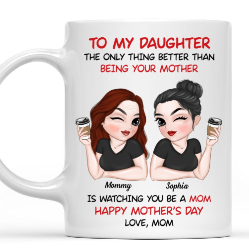 To My Daughter Happy Mother Day - Personalized Custom Coffee Mug