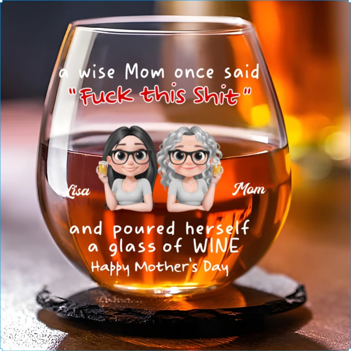 Moms Do Not Quit They Sip - Personalized Custom Wine Glass