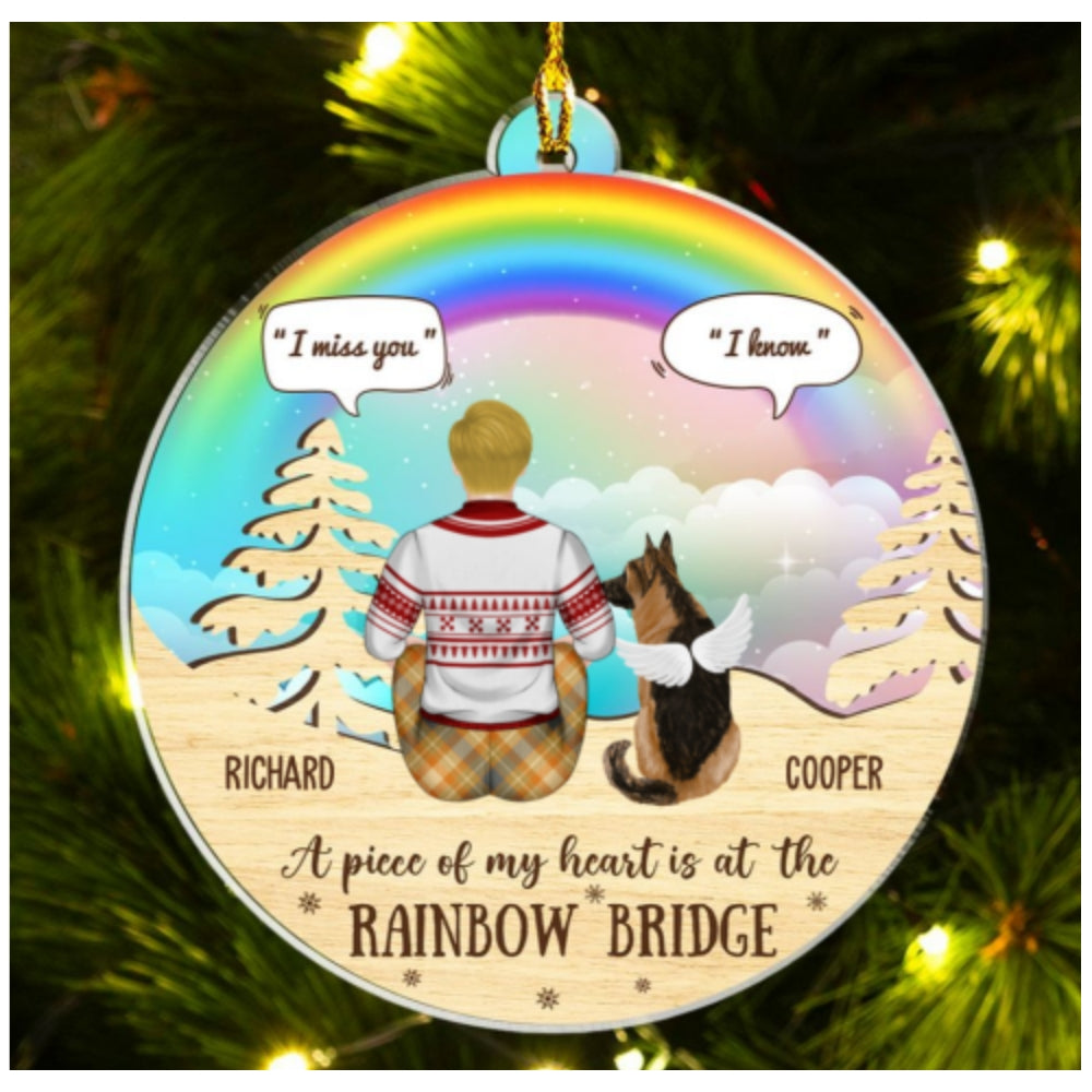 A Piece Of My Heart Is At The Rainbow Bridge - Personalized Custom Acrylic Ornament
