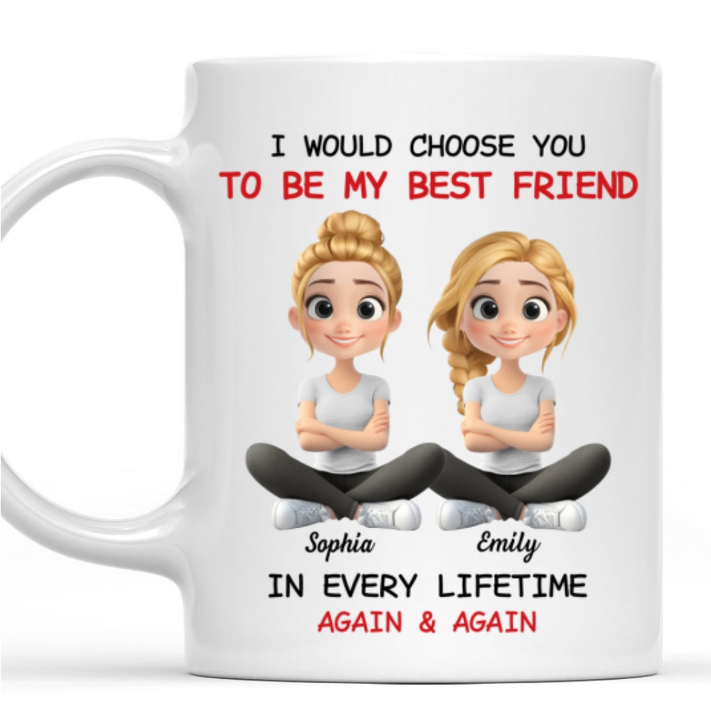 Always Choose You My Friend - Personalized Custom Coffee Mug