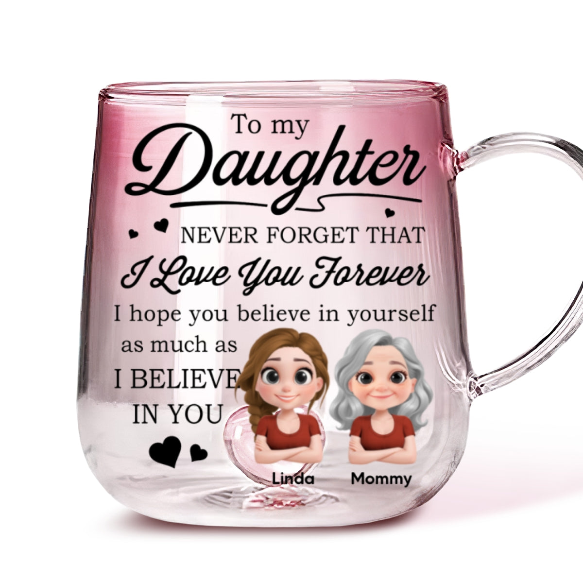 Mom To Daughter Believe In You - Personalized Custom Pink Gradient Glass Mug