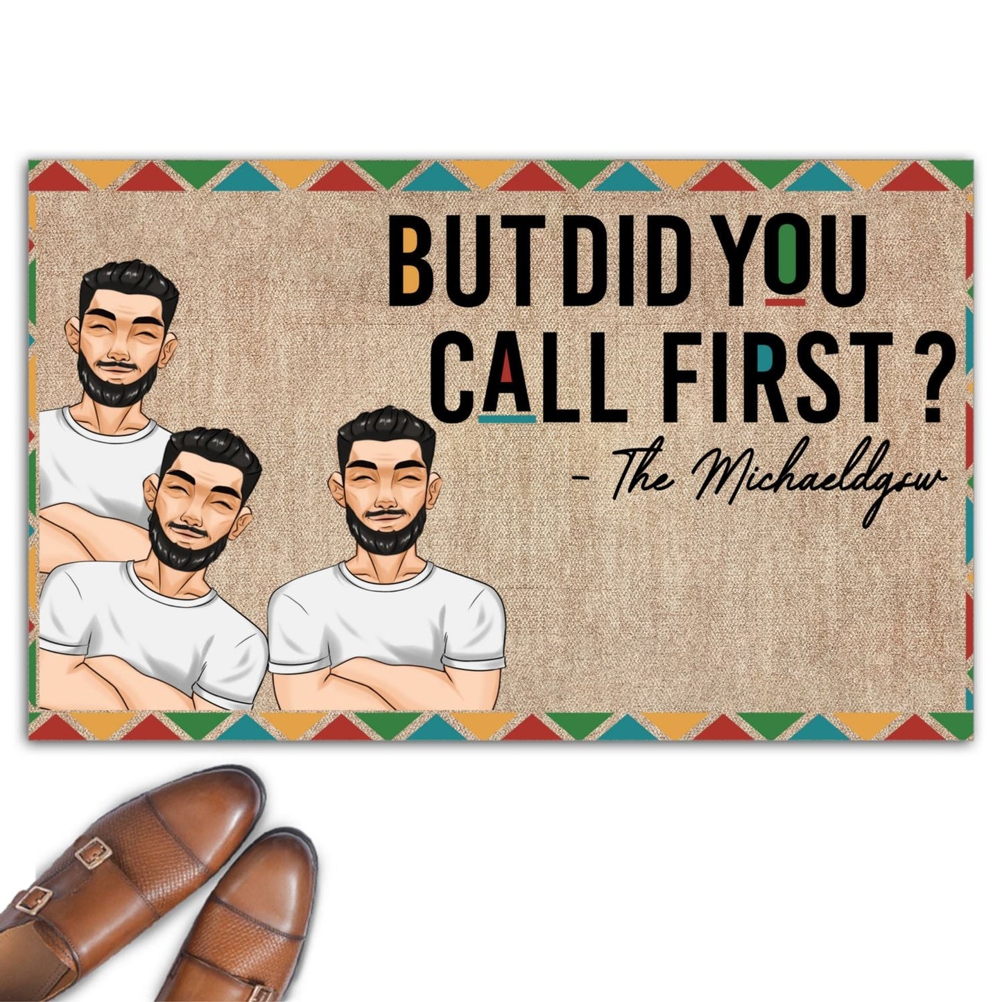 Did You Call First - Personalized Custom Doormat