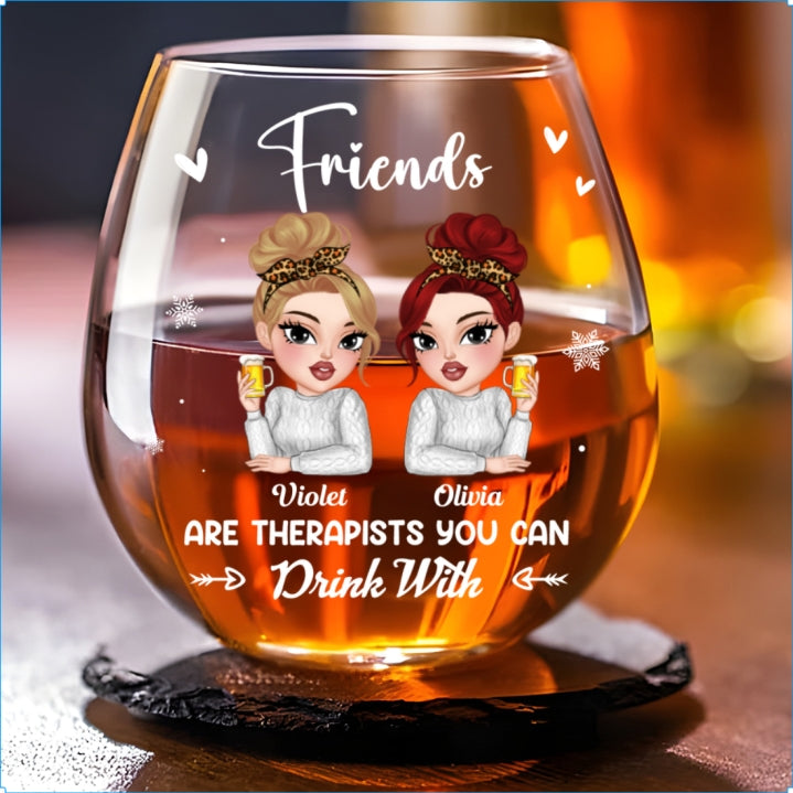 Friends Make The Best Therapists - Personalized Custom Wine Glass