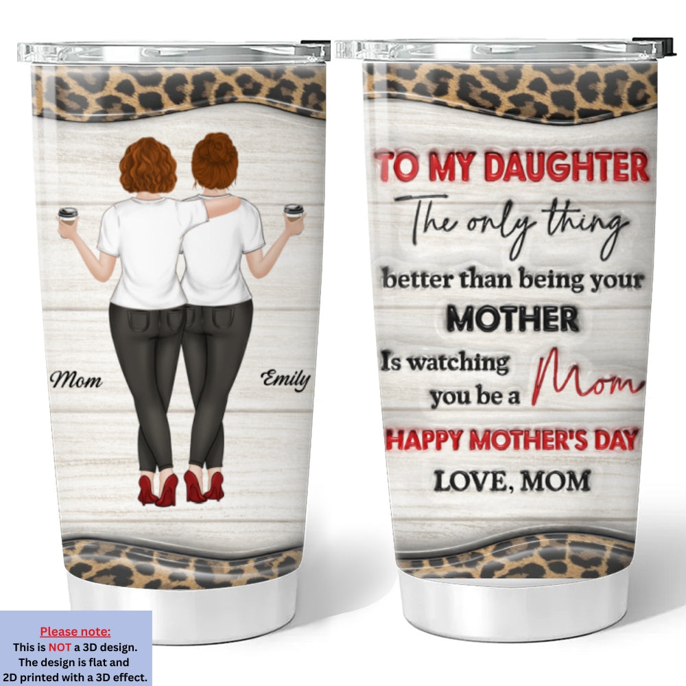 Watching You Be A Mom - Personalized Custom 3D Inflated Effect Tumbler