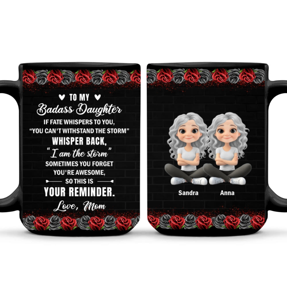 To My Badass Daughter - Personalized Custom Coffee Mug