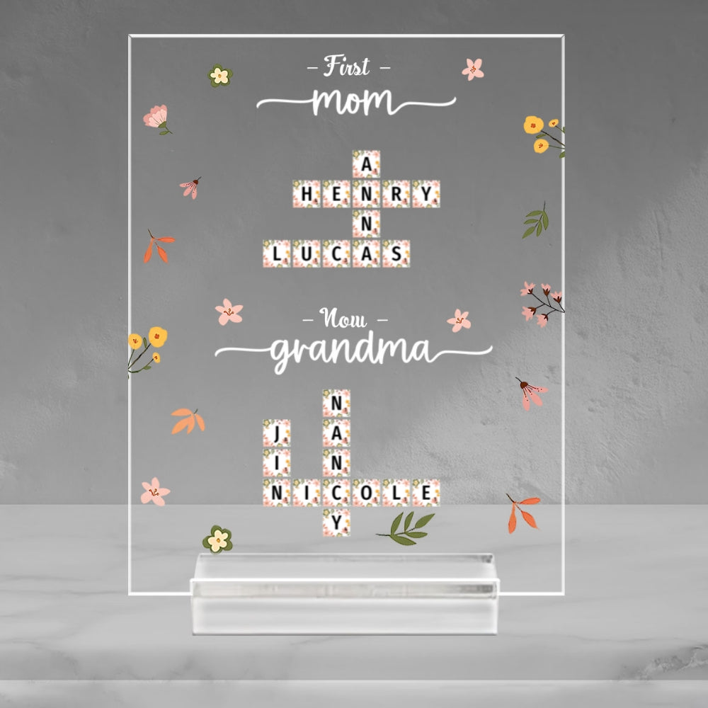 Crosswork First Mom Now Grandma - Personalized Custom Acrylic Plaque With Base