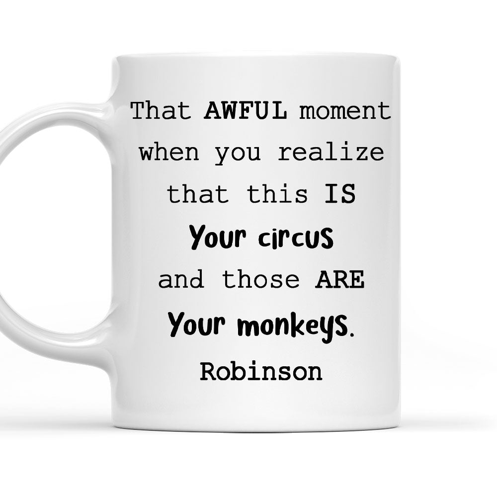 Those Are Your Monkeys Gift For Boss Coworker - Personalized Custom Coffee Mug