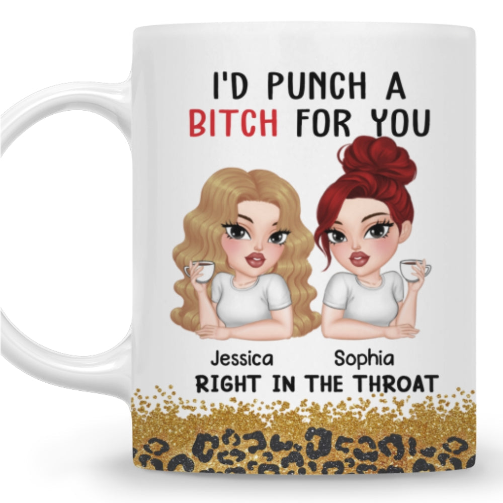 Punch A Bitch For You Bestie - Personalized Custom Coffee Mug