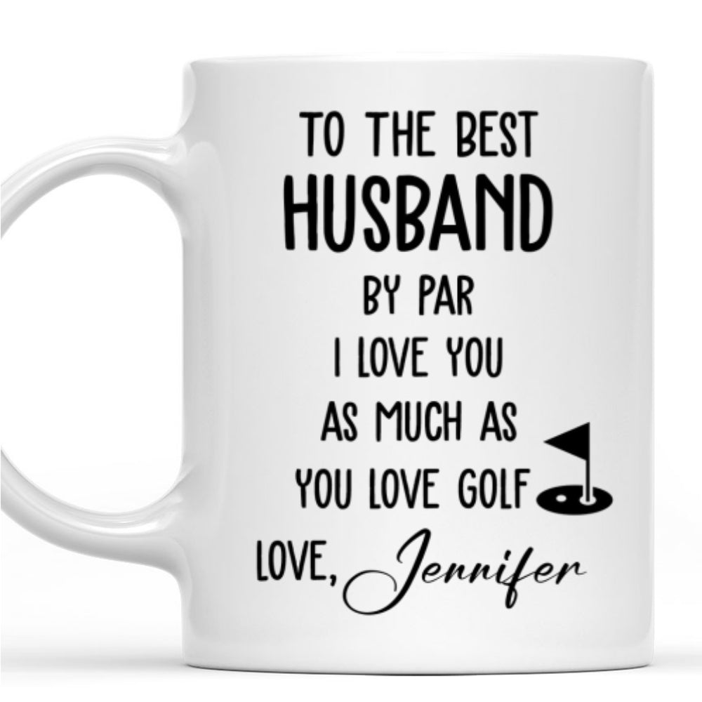 Best Husband By Par - Personalized Custom Coffee Mug