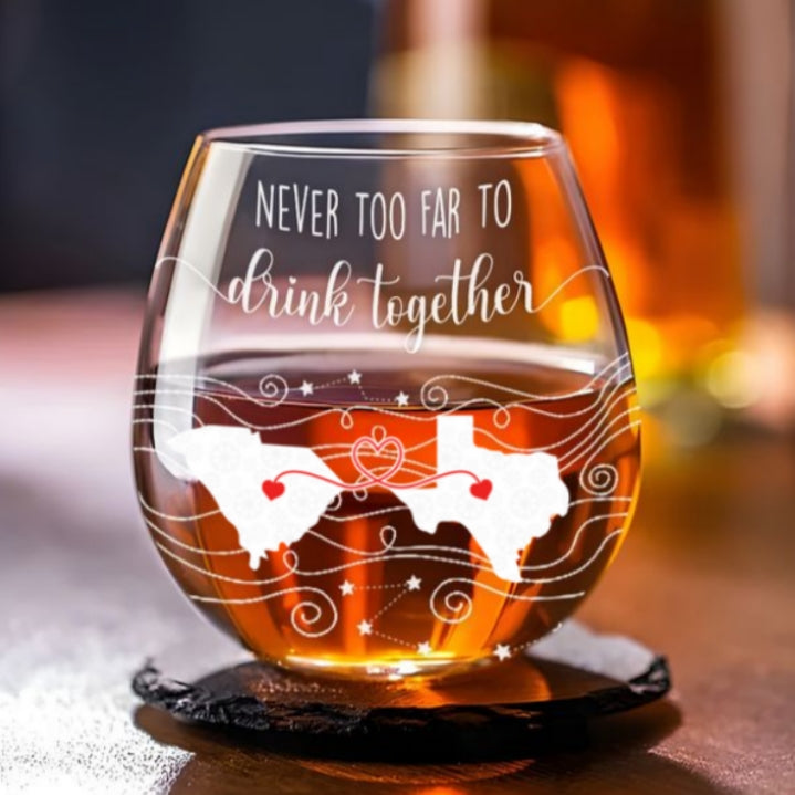 Never Too Far To Drink Together - Personalized Custom Wine Glass