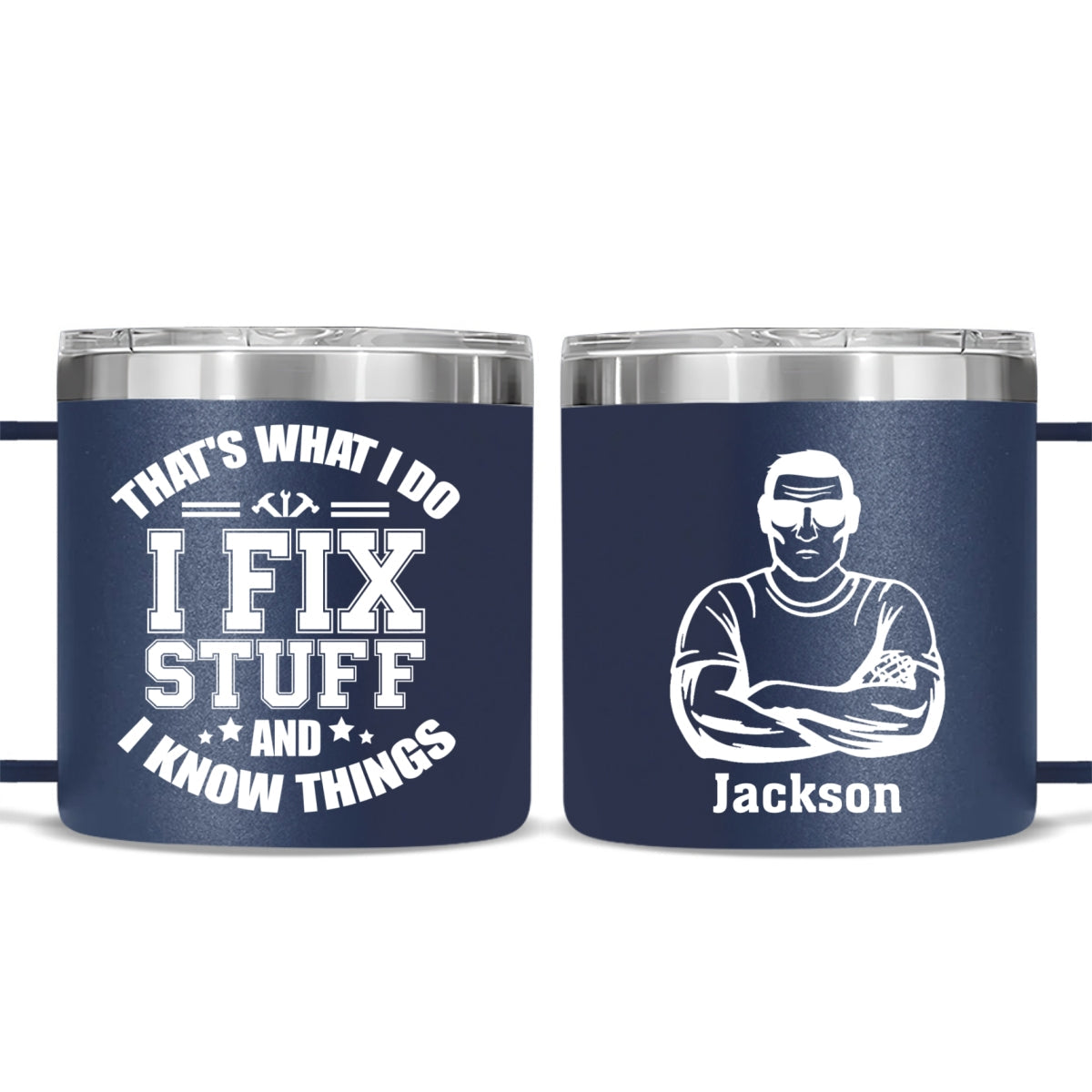 I Fix Stuff And I Know Things - Personalized Custom 14oz Stainless Steel Tumbler With Handle