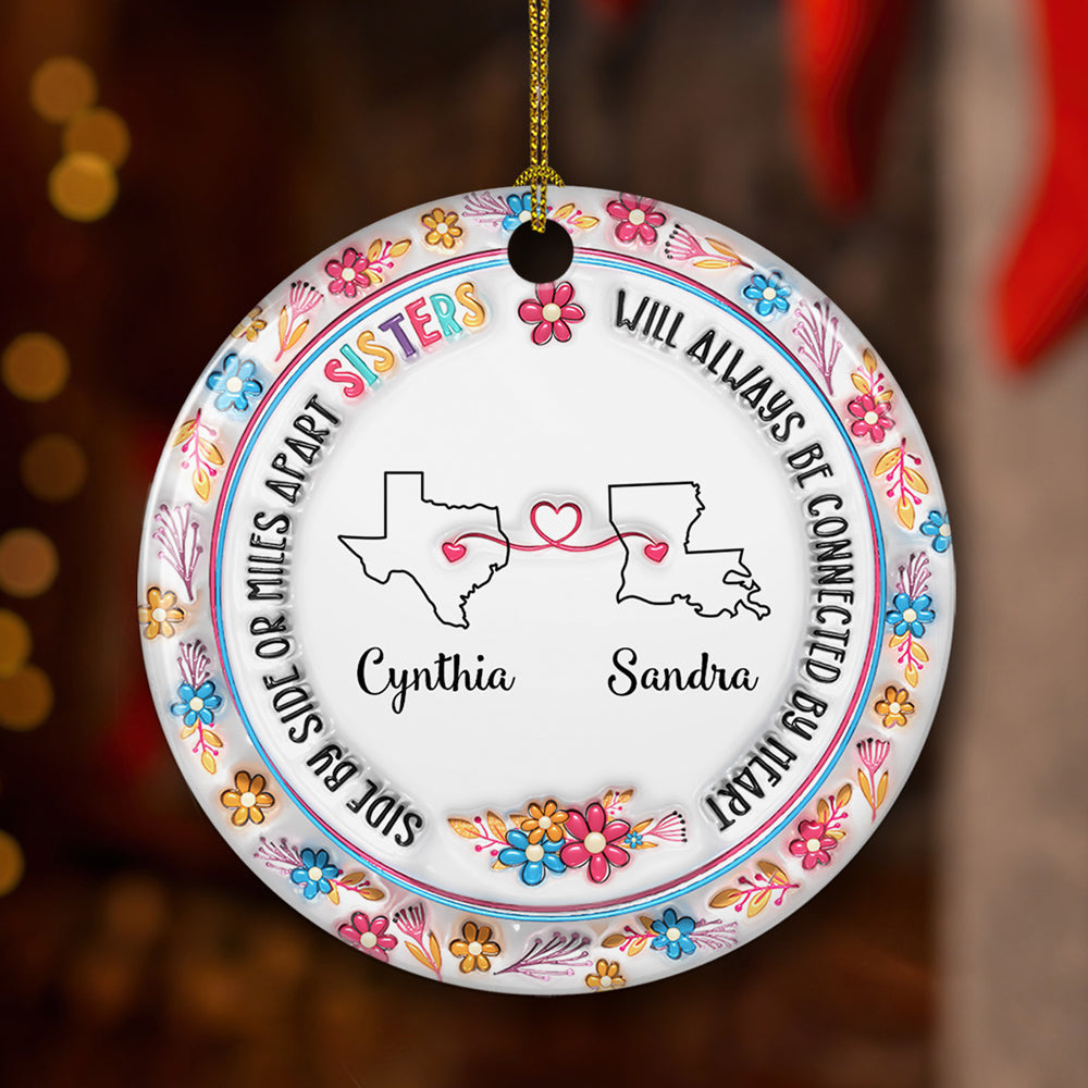 Sisters Will Always Be Connected By Heart - Personalized Custom 3D Inflated Effect Ceramic Ornament