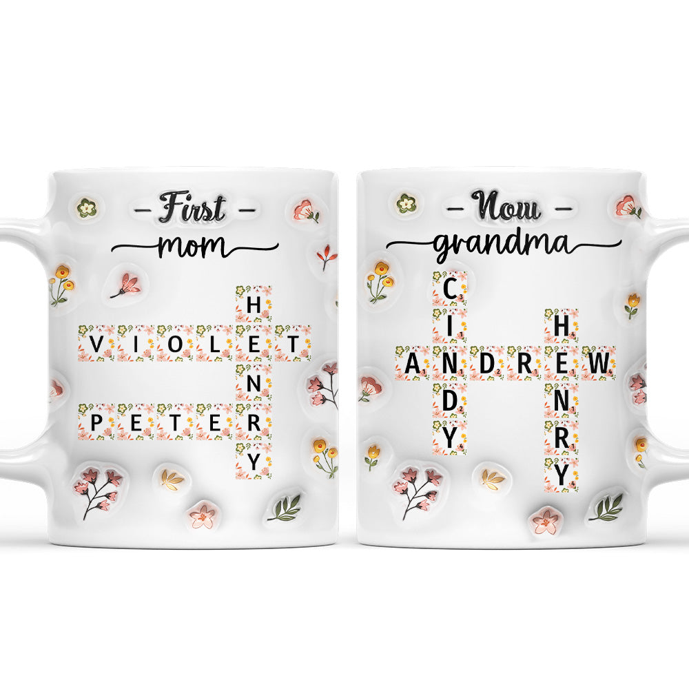 First Mom Now Nana Flower - Personalized Custom 3D Inflated Effect Coffee Mug