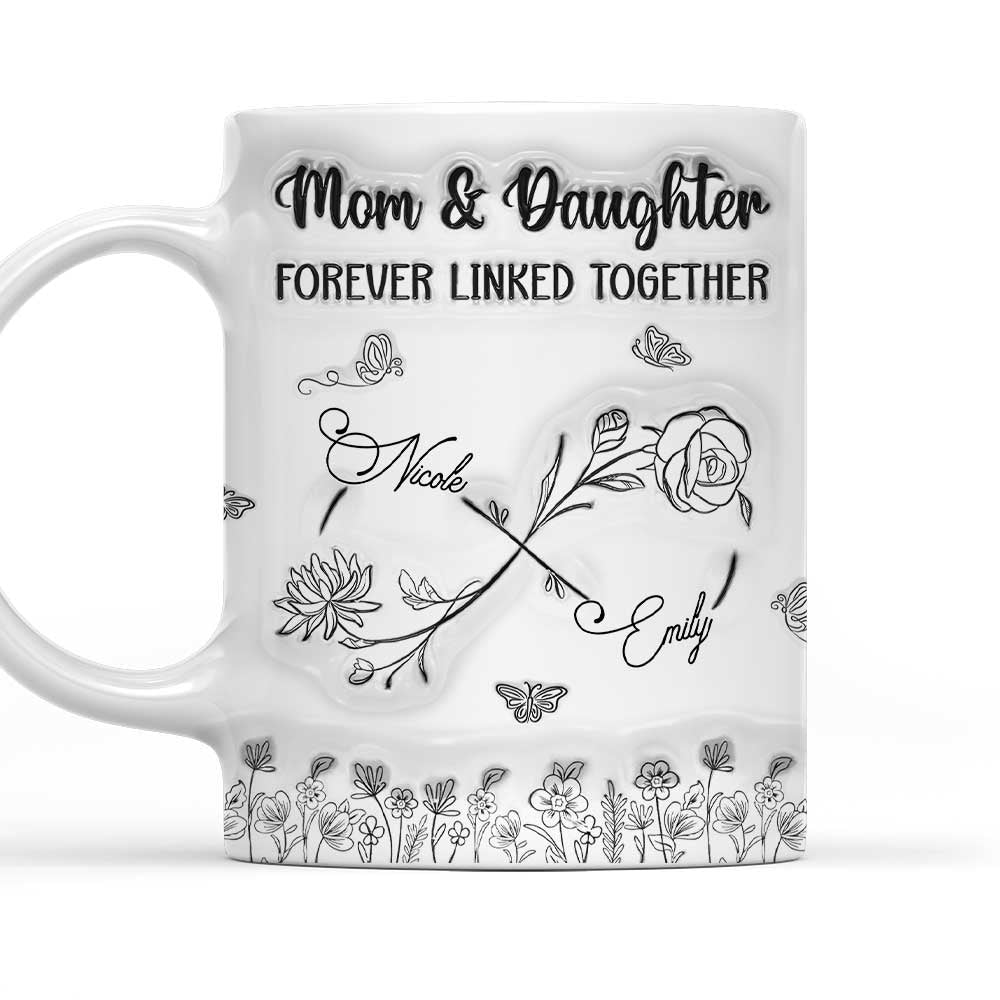 The Love Between Mother And Daughter Is Forever - Personalized Custom 3D Inflated Effect Mug