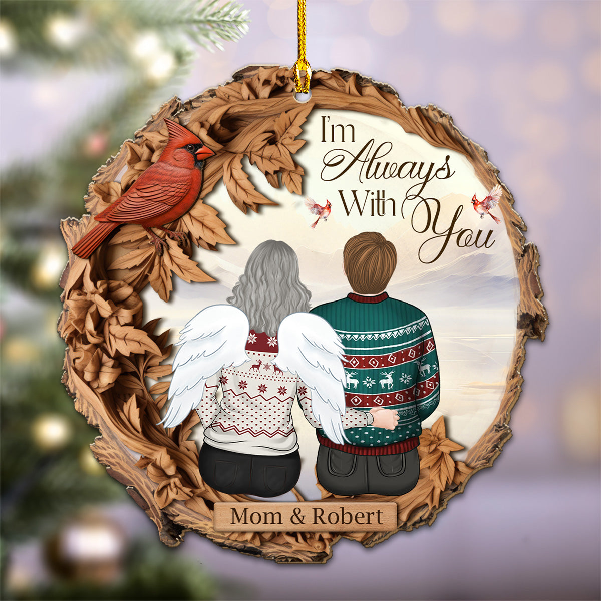 I'm Always With You - Personalized Custom Wood Ornament