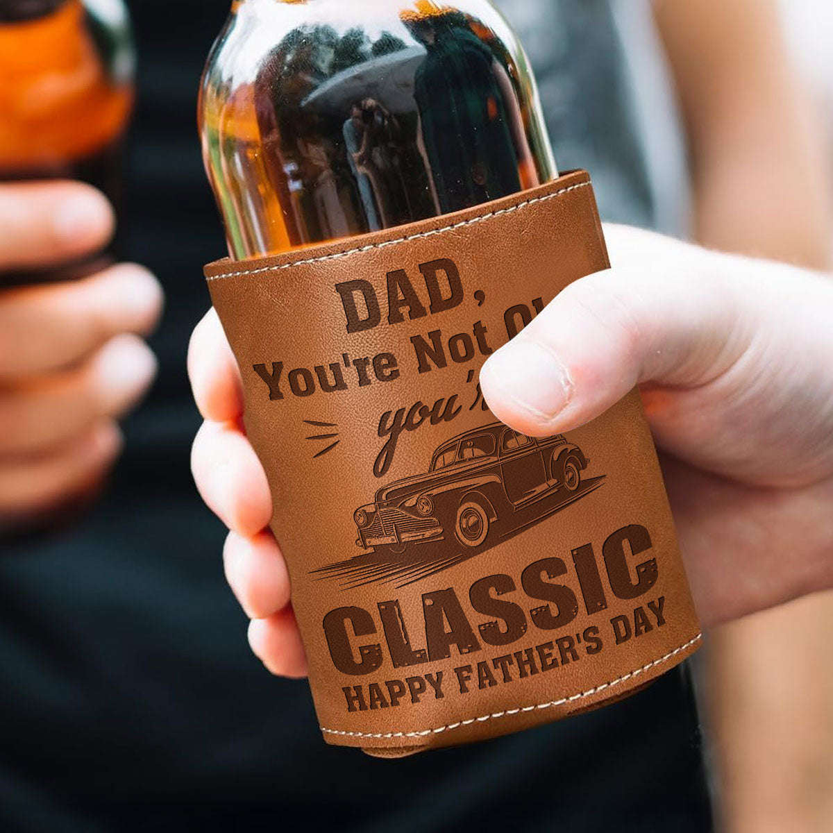 Dad You Are Not Old You Are Classic - Personalized Custom Engraved Leather Can Cooler Holder