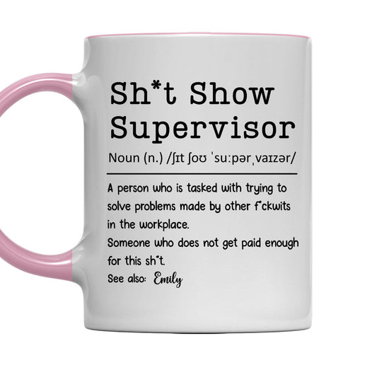 Supervisor Of Endless Workplace Disasters - Personalized Custom Accent Mug