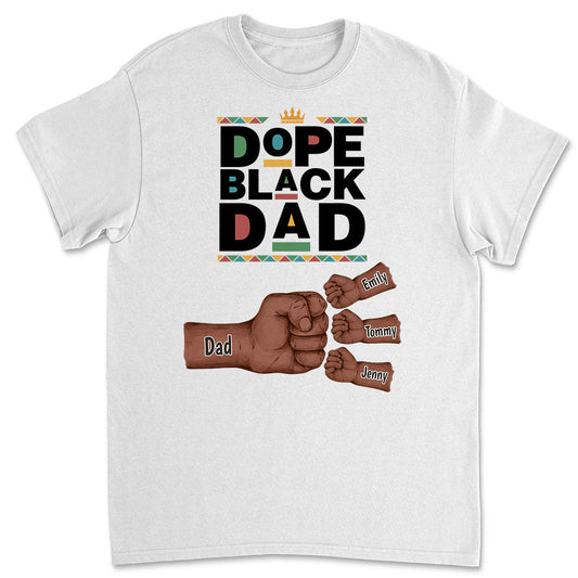 Dope Black Dad - Personalized Custom Shirt