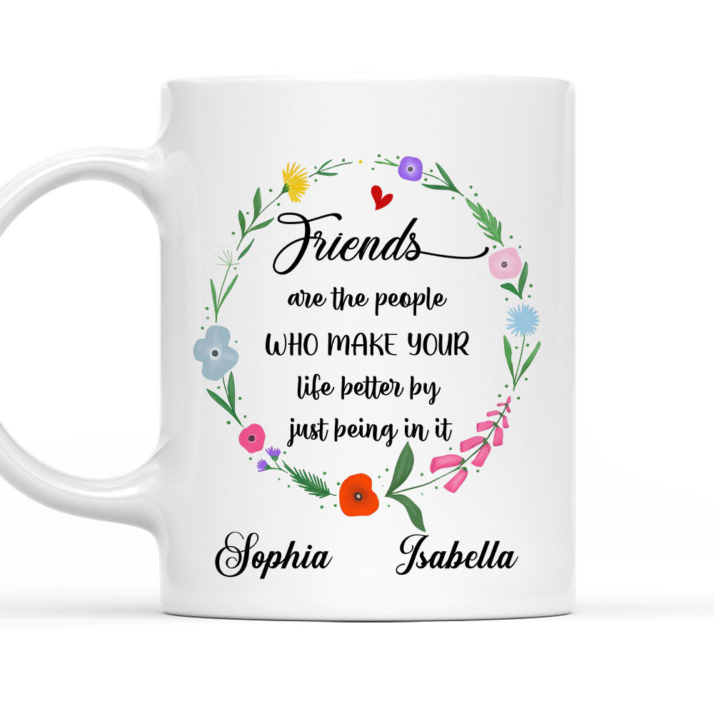 Life Better With Friends - Personalized Custom Coffee Mug