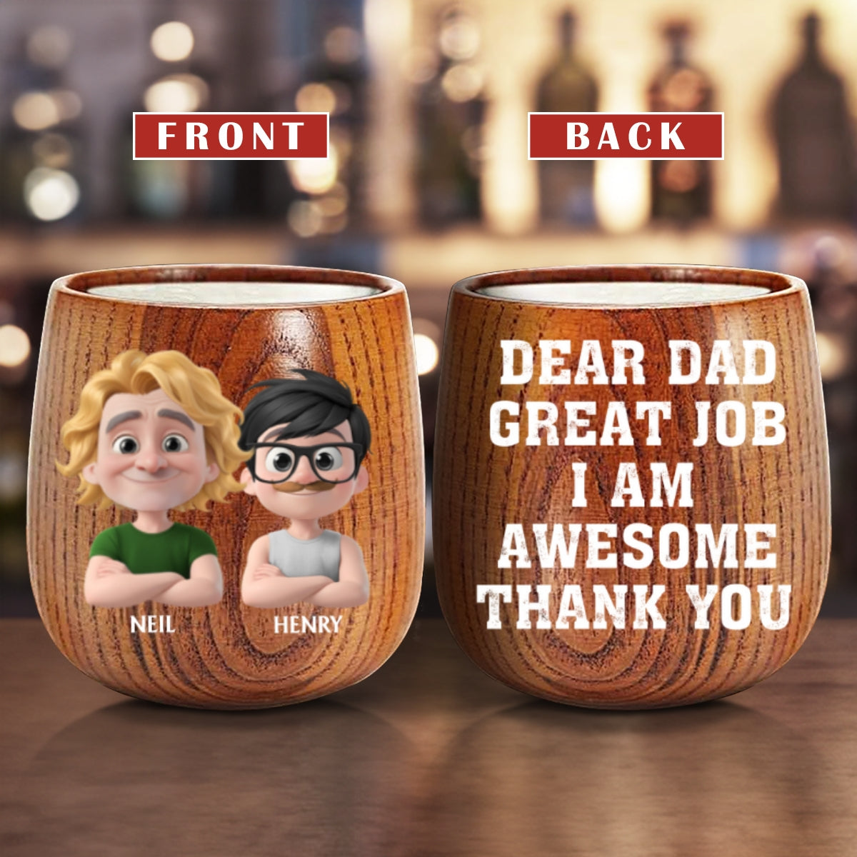 Dear Dad Great Job We Are Awesome Thank You - Personalized Custom Wooden Whiskey Glass
