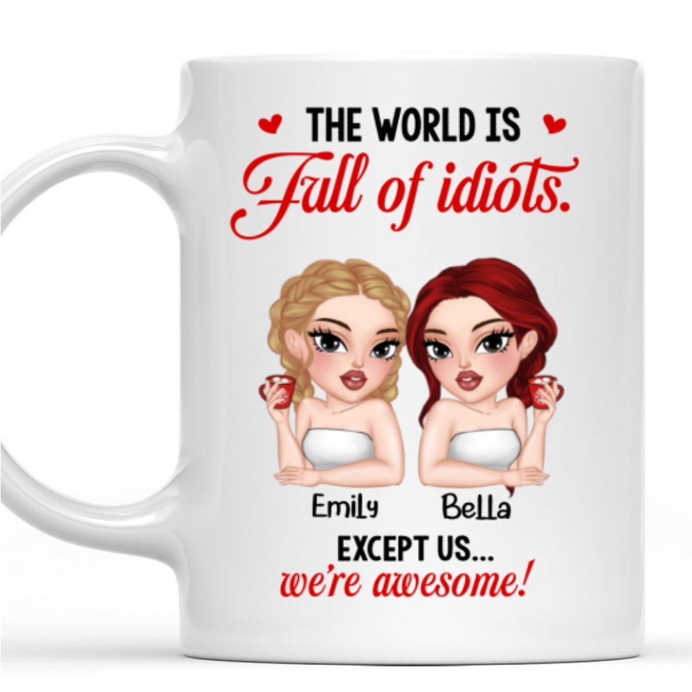 The World Is A Mess But We Slay - Personalized Custom Coffee Mug