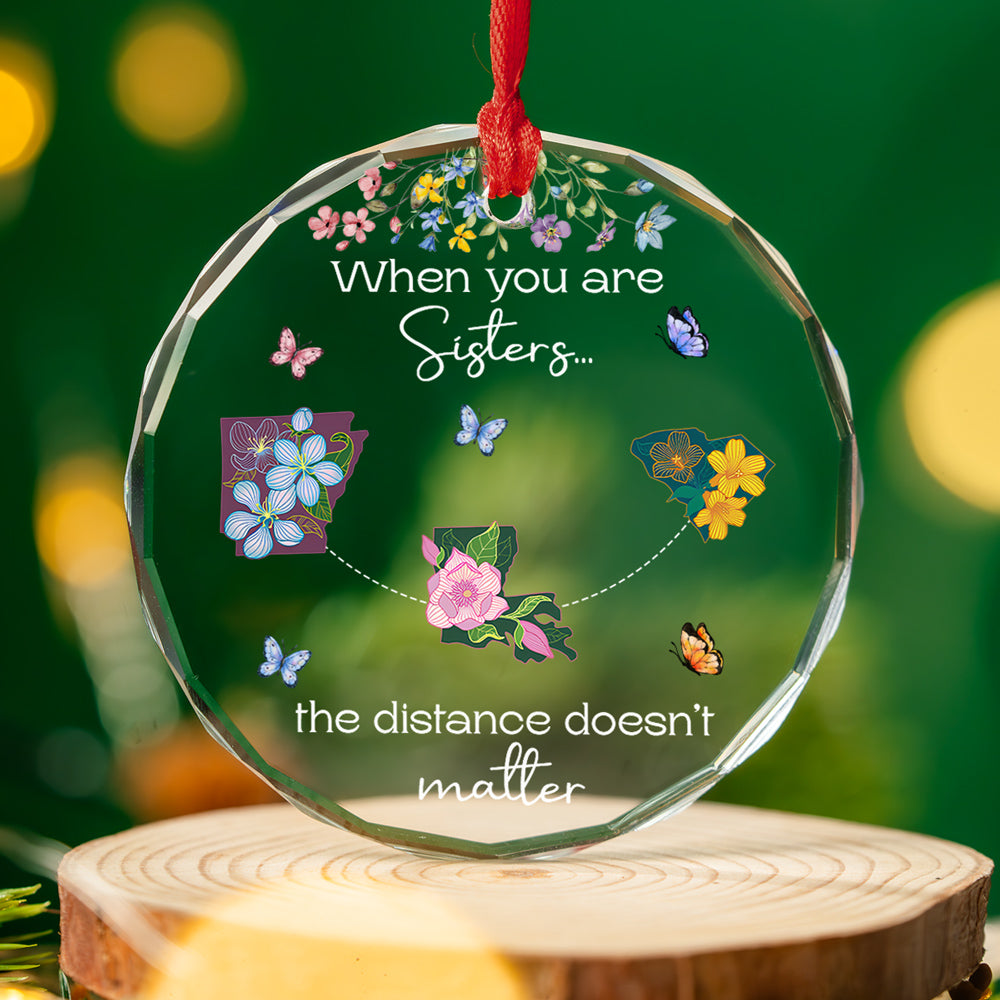 When You Are Sisters, Miles Are Meaningless - Personalized Custom Glass Ornament