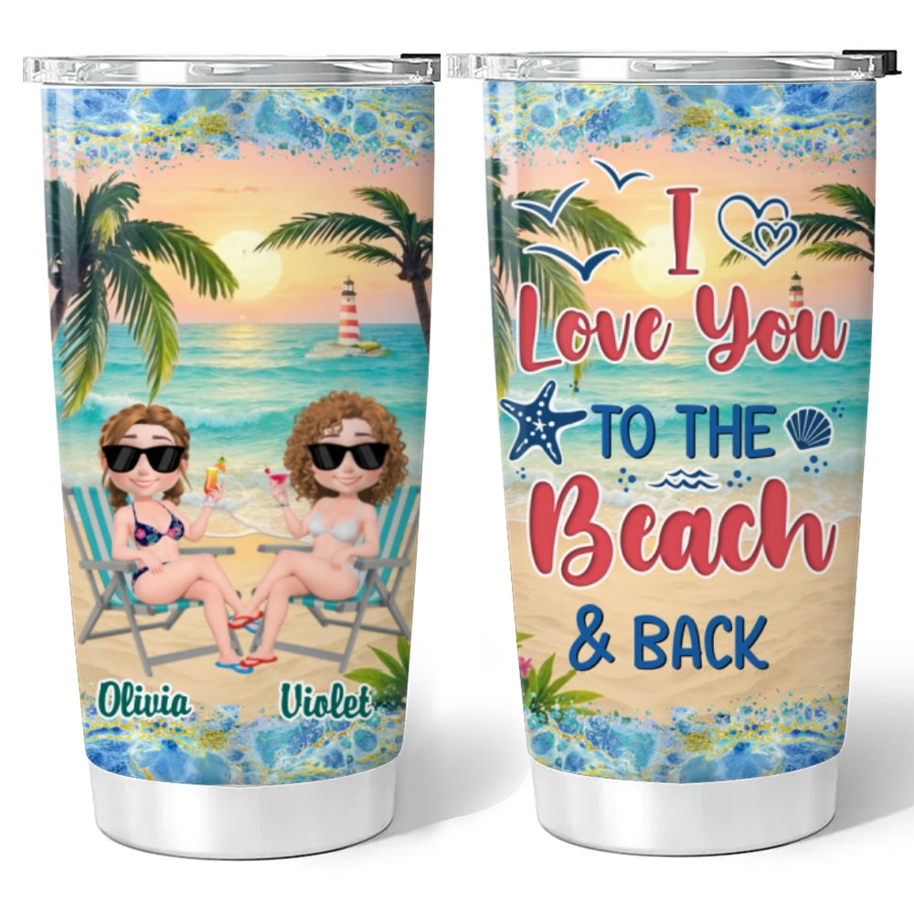 I Love You To The Beach And Back Cartoonize - Personalized Custom Tumbler